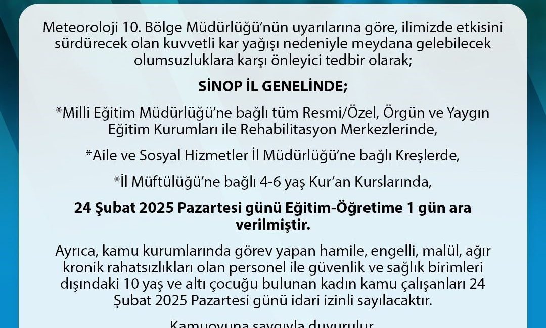 Sinop genelinde 24 Şubat Pazartesi günü eğitime 1 gün ara